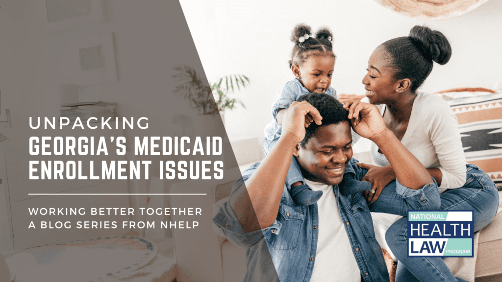 Unpacking Georgia’s Medicaid Enrollment Issues