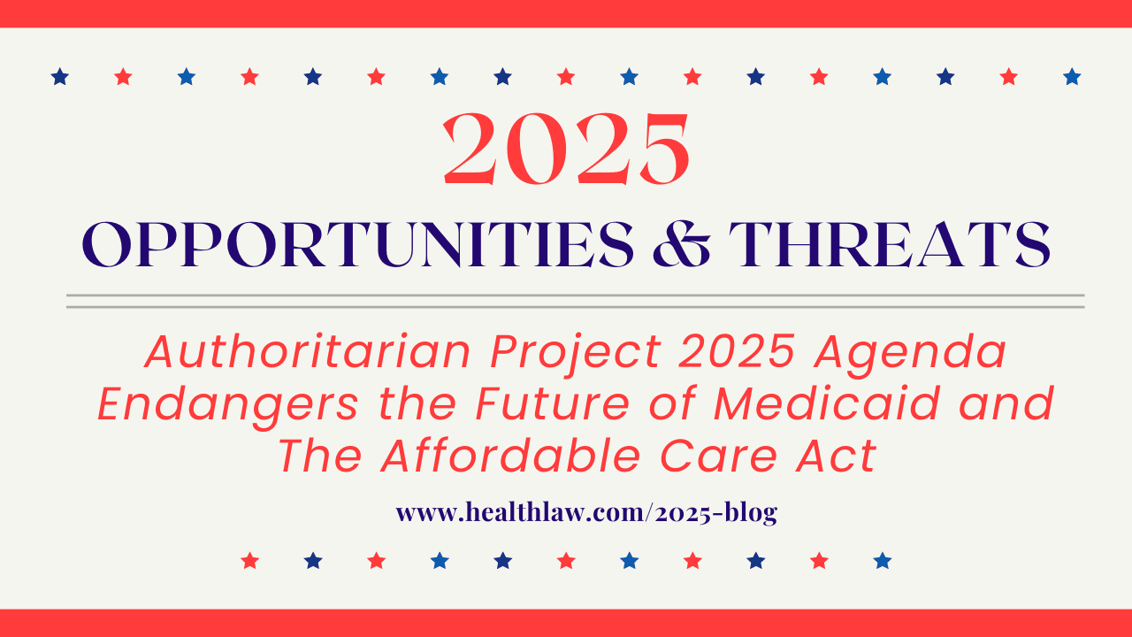 The Authoritarian Project 2020 Agenda Endangers Medicaid and The Affordable Care Act